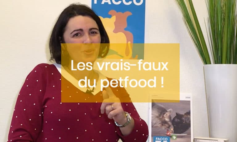 Les vrais-faux du petfood, la magazine audiovisuel de la FACCO